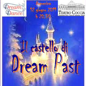 SAGGIO 2011 – ‘Il castello di Dream Past’